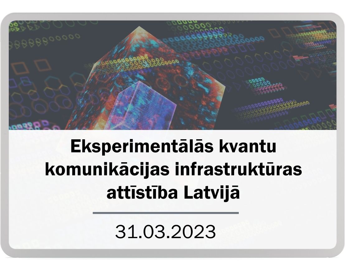 Attēls, kurā iekļauts preses relīzes virsraksts ''Eksperimentālās kvantu komunikācijas infrastruktūras attīstība Latvijā''. Klikšķinot uz attēla, iespējams nonākt lapā, kur var izlasīt relīzi. 